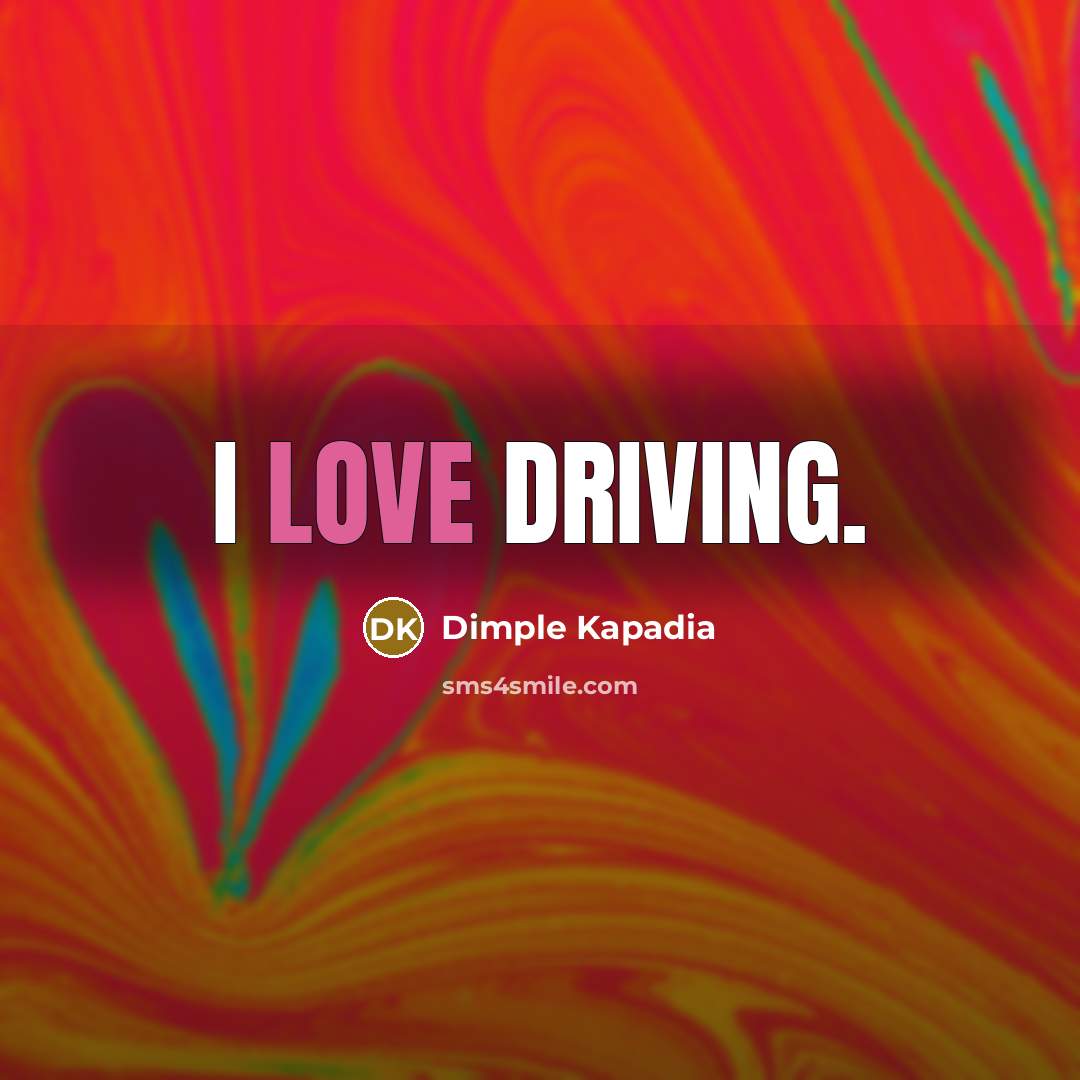 “I love driving.” quote by Dimple Kapadia