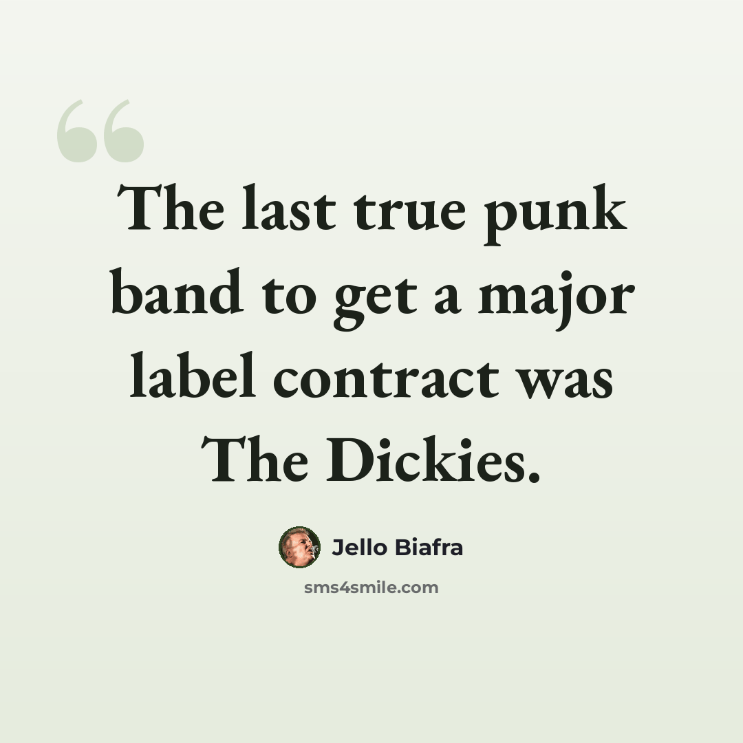“The last true punk band to get a major label contract was The Dickies.” quote by Jello Biafra