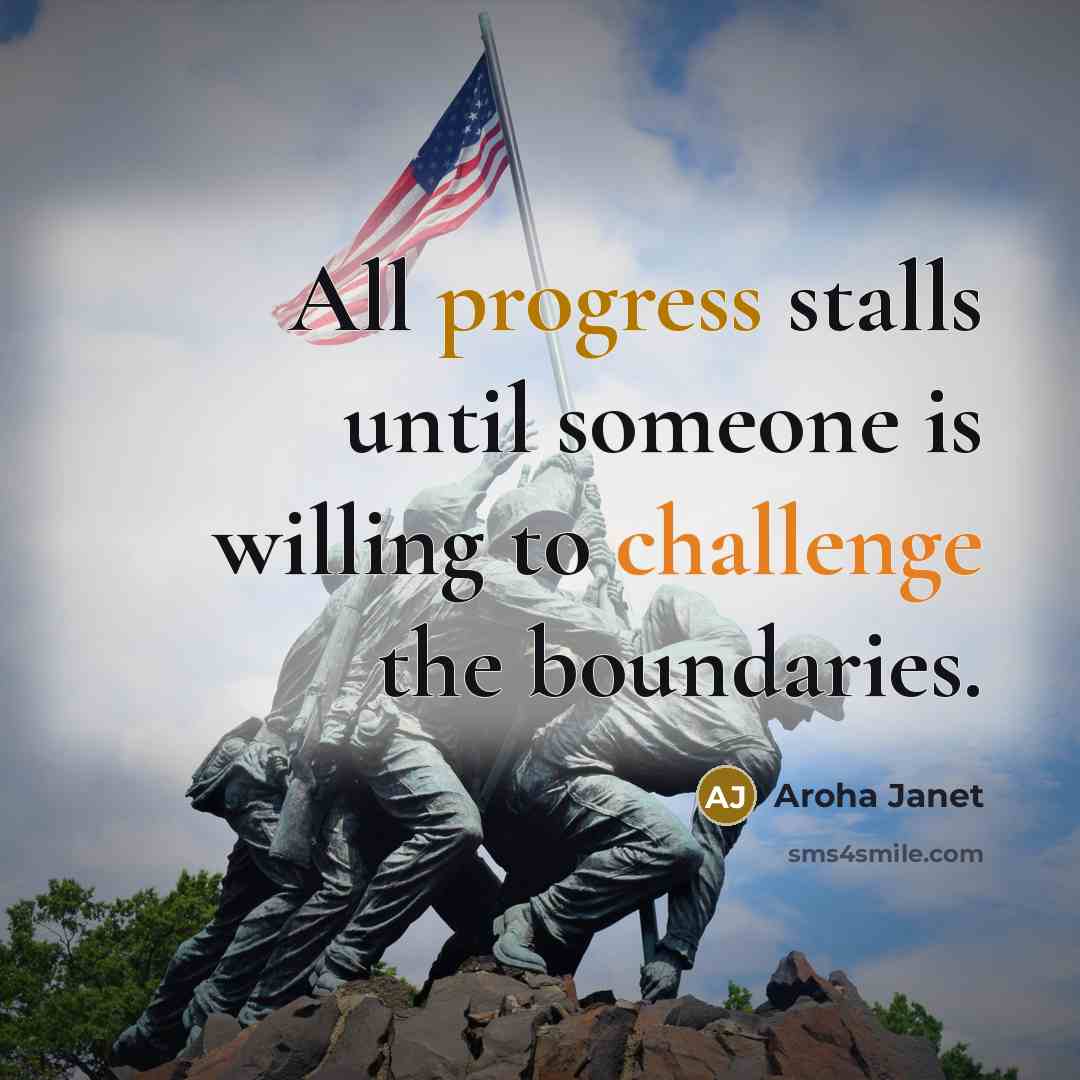 “All progress stalls until someone is willing to challenge the boundaries.” quote by Aroha Janet