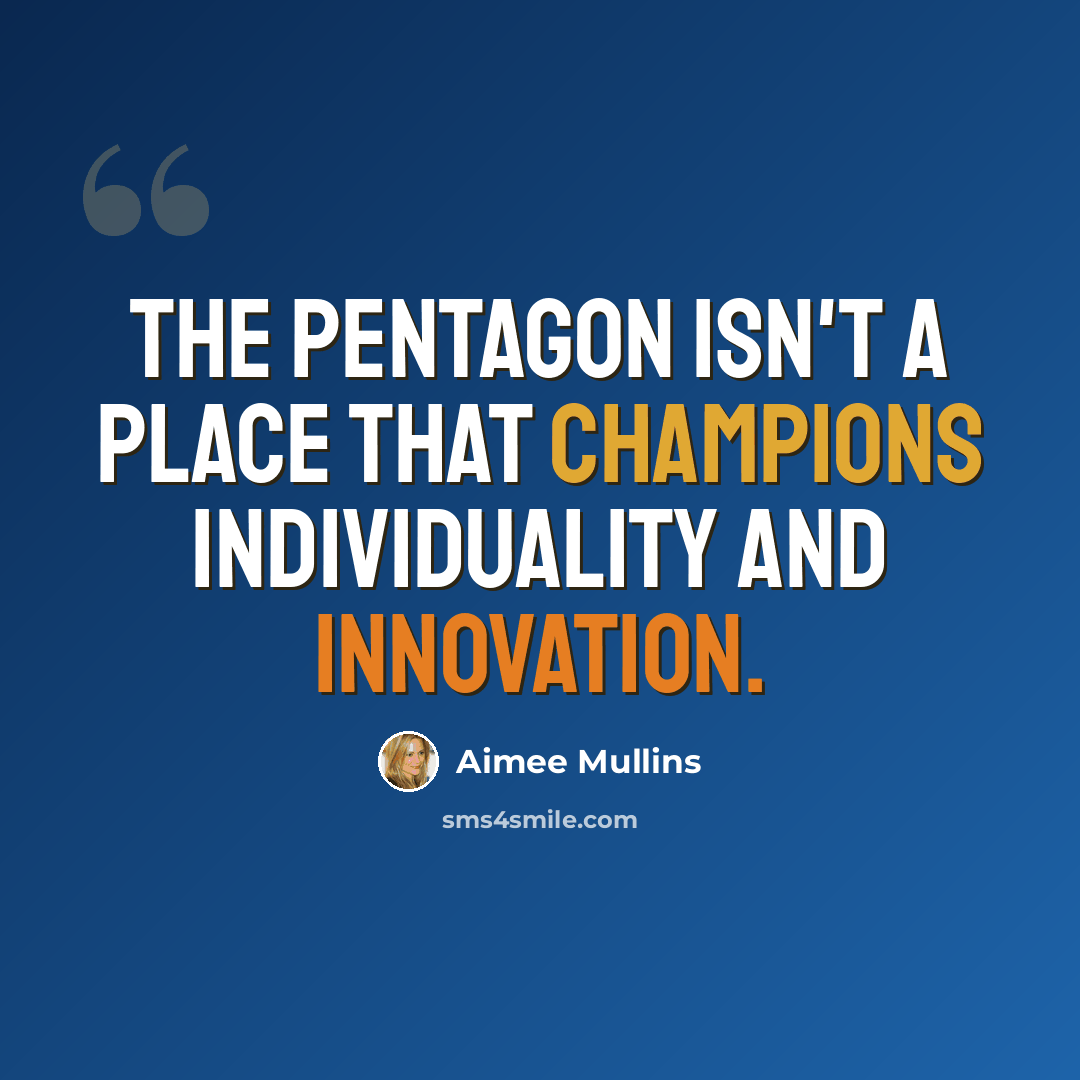 “The Pentagon isn't a place that champions individuality and innovation.” quote by Aimee Mullins