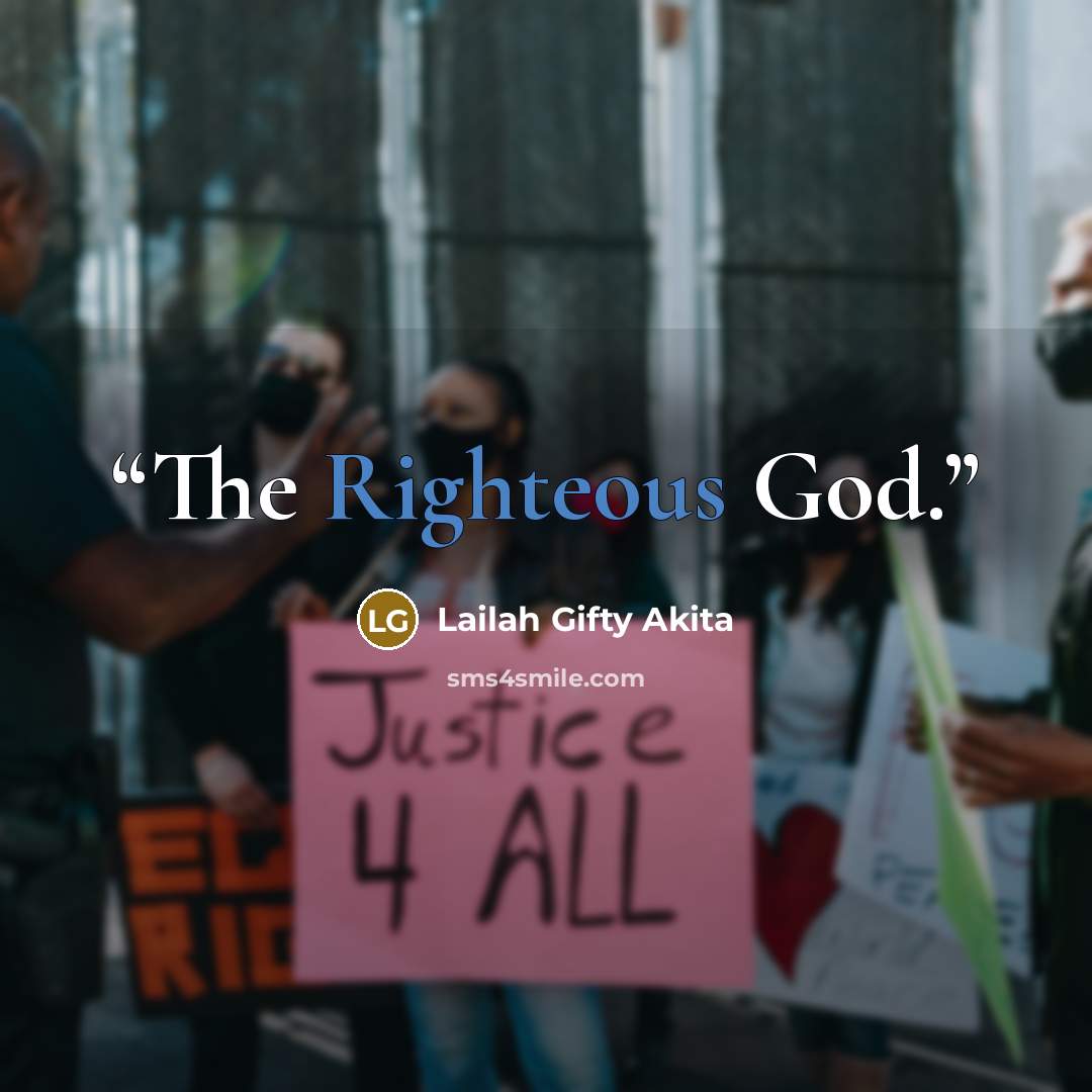 “The Righteous God.” quote by Lailah Gifty Akita