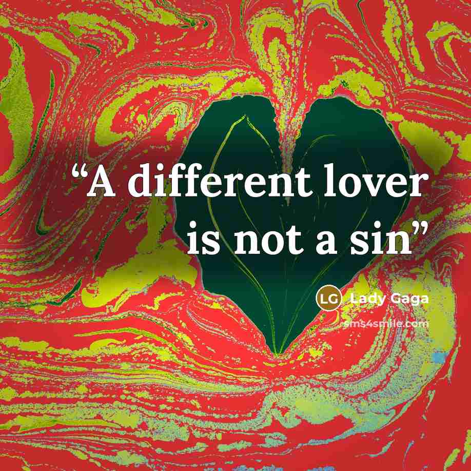 “A different lover is not a sin” quote by Lady Gaga
