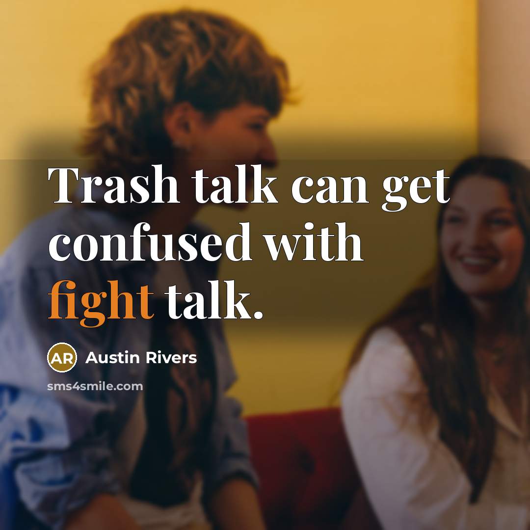 “Trash talk can get confused with fight talk.” quote by Austin Rivers
