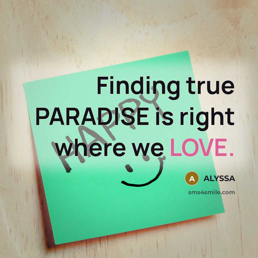 “Finding true PARADISE is right where we LOVE.” quote by ALYSSA