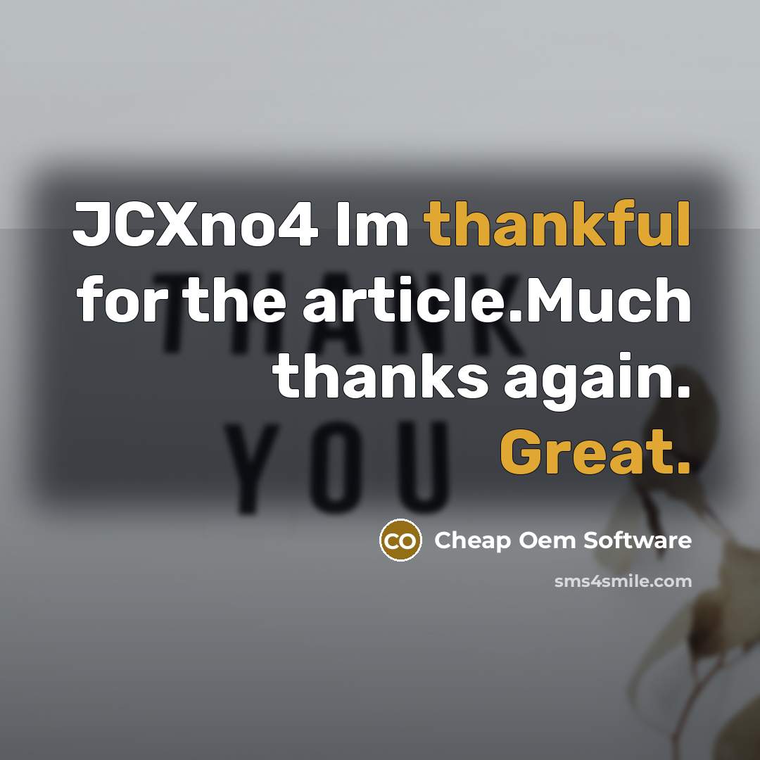 “JCXno4 Im thankful for the article.Much thanks again. Great.” quote by Cheap Oem Software