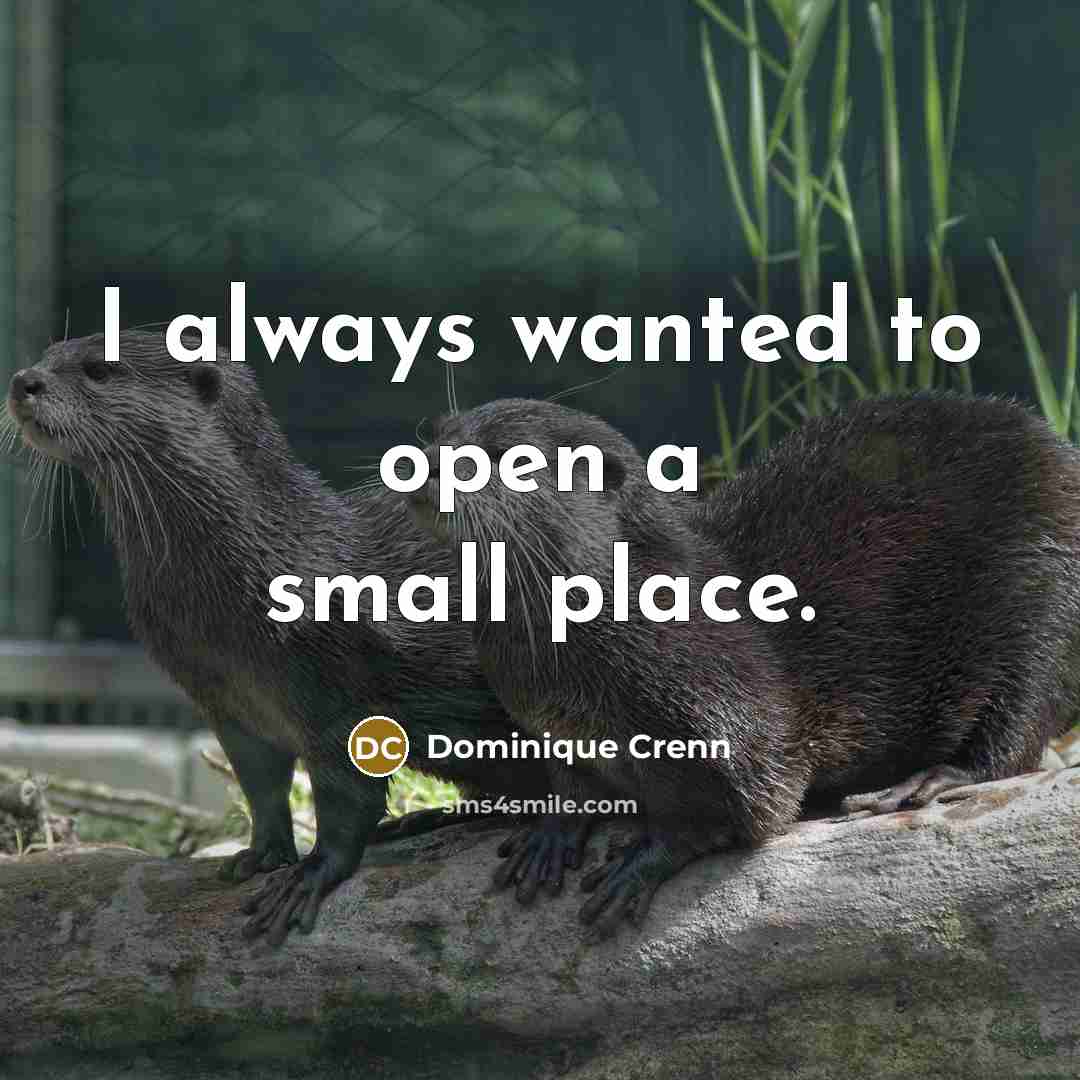 “I always wanted to open a small place.” quote by Dominique Crenn