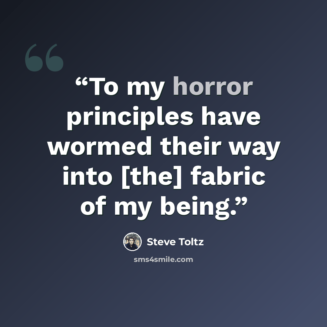 “To my horror principles have wormed their way into [the] fabric of my being.” quote by Steve Toltz