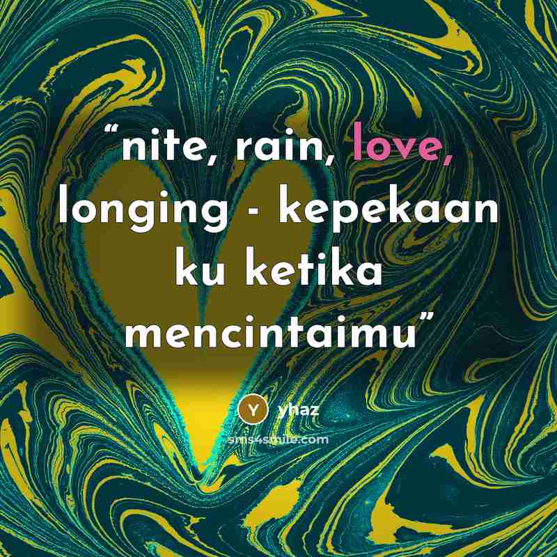 “nite, rain, love, longing - kepekaan ku ketika mencintaimu” quote by yhaz