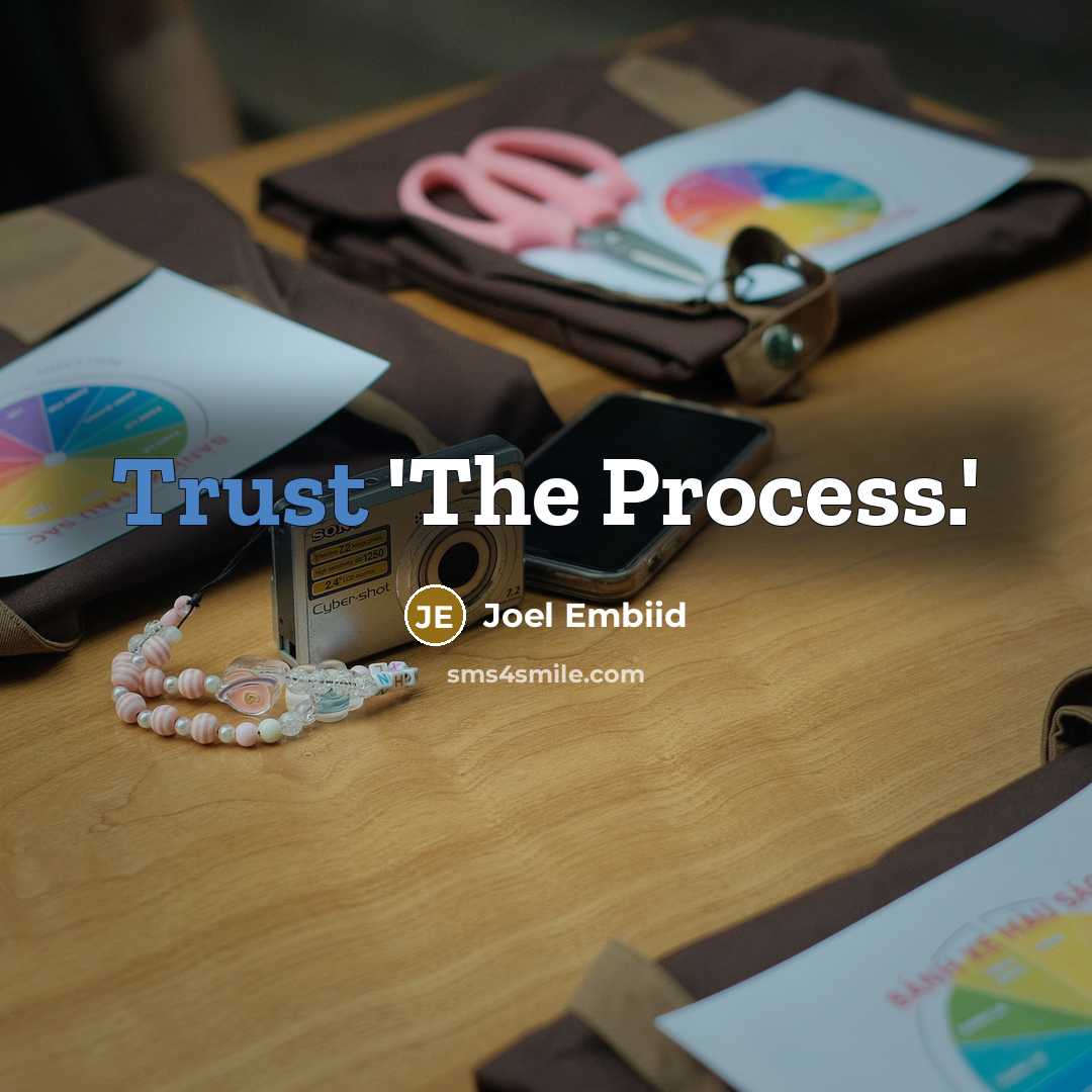 “Trust 'The Process.'” quote by Joel Embiid