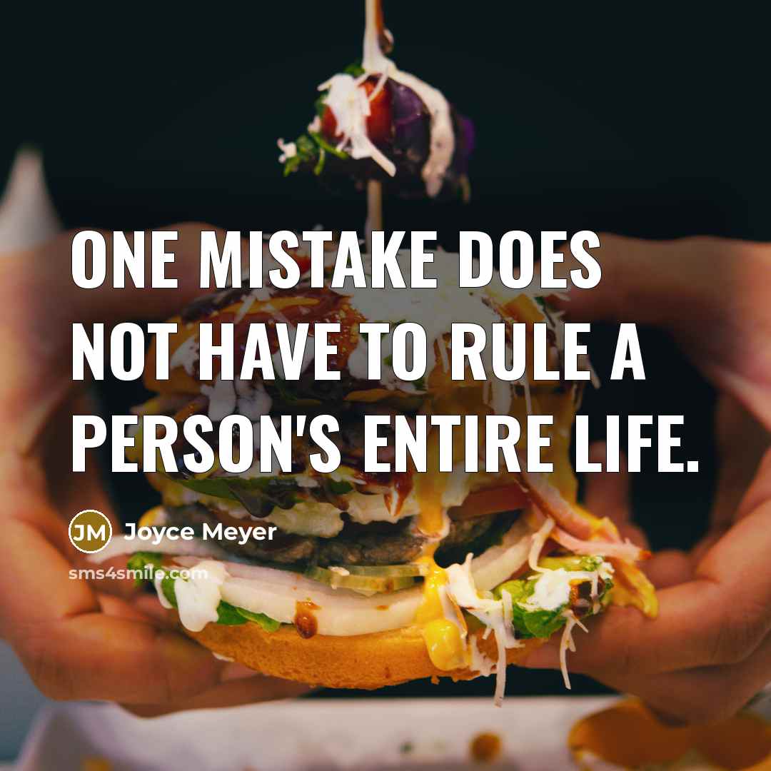 “One mistake does not have to rule a person's entire life.” quote by Joyce Meyer