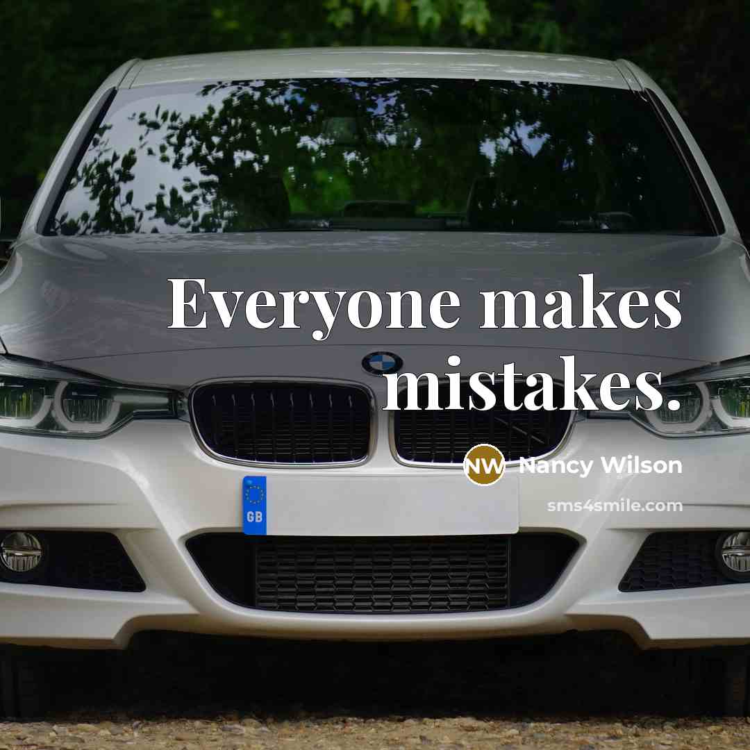 “Everyone makes mistakes.” quote by Nancy Wilson