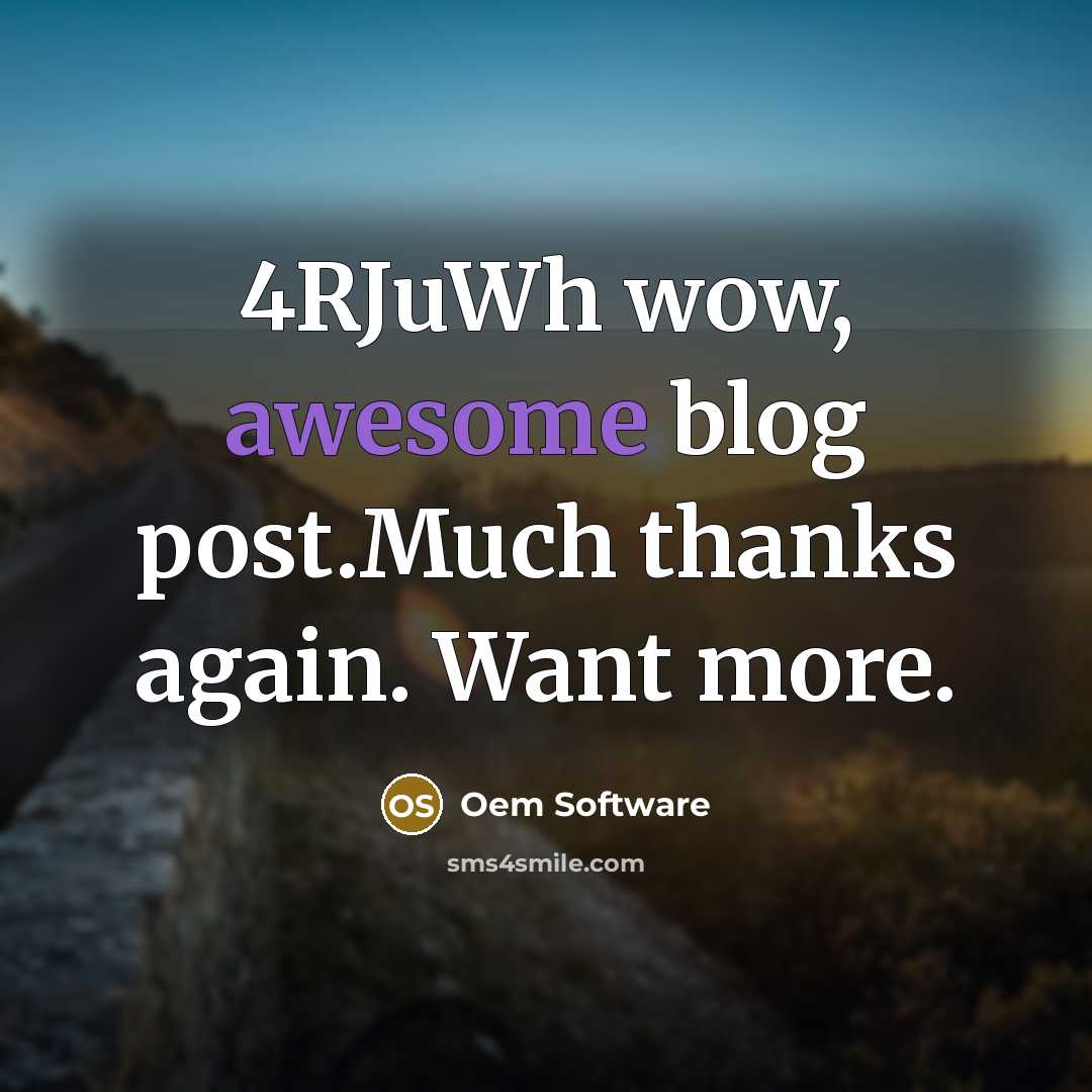 “4RJuWh wow, awesome blog post.Much thanks again. Want more.” quote by Oem Software
