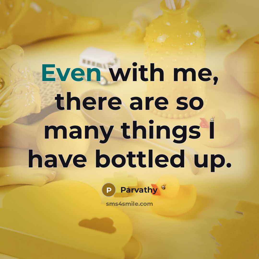 “Even with me, there are so many things I have bottled up.” quote by Parvathy