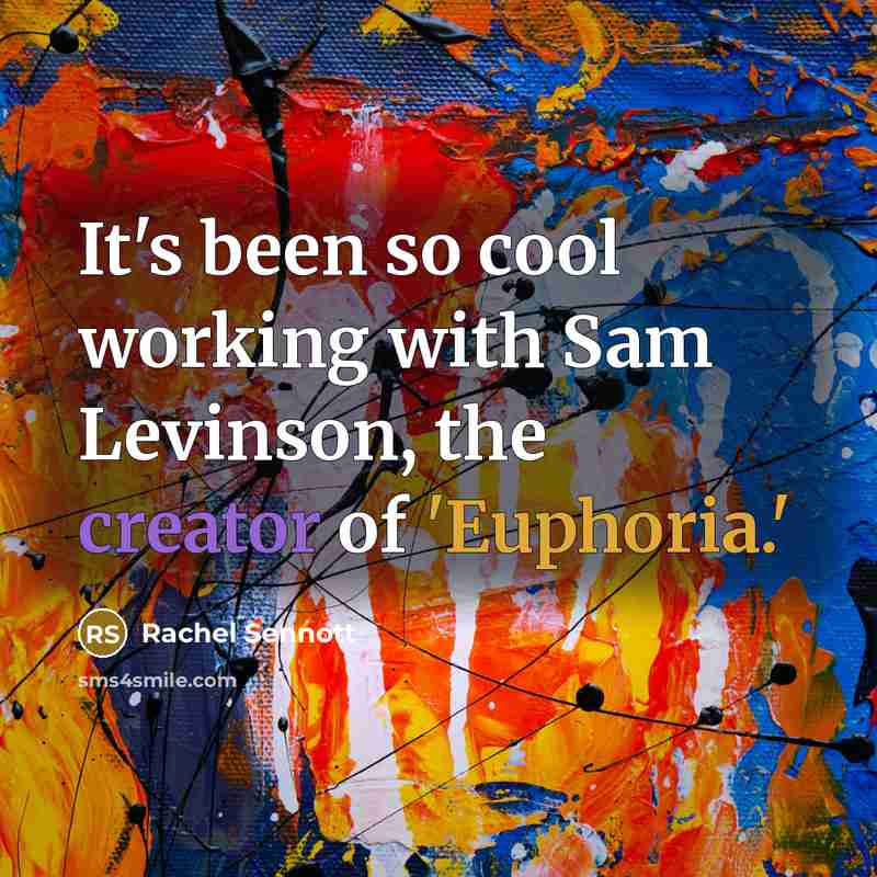 “It's been so cool working with Sam Levinson, the creator of 'Euphoria.'” quote by Rachel Sennott
