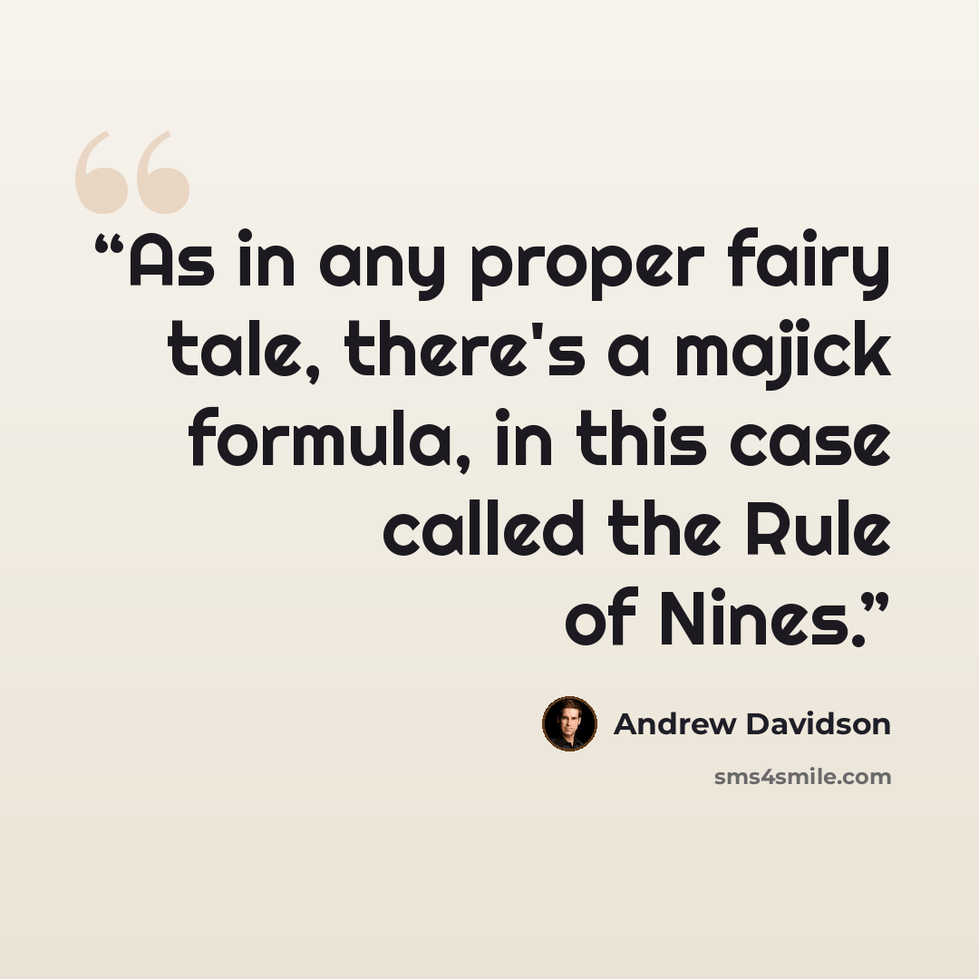 “As in any proper fairy tale, there's a majick formula, in this case called the Rule of Nines.” quote by Andrew Davidson