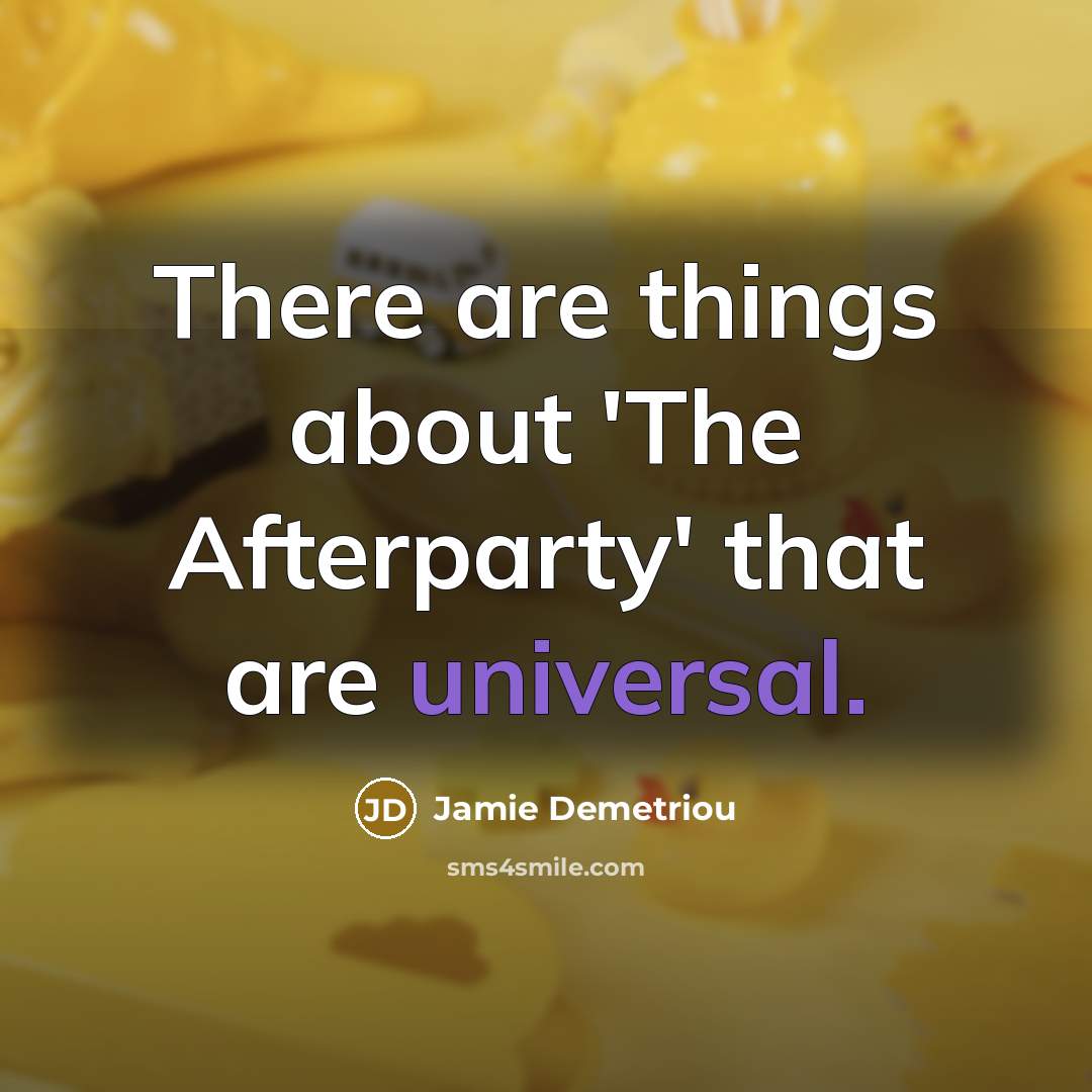 “There are things about 'The Afterparty' that are universal.” quote by Jamie Demetriou