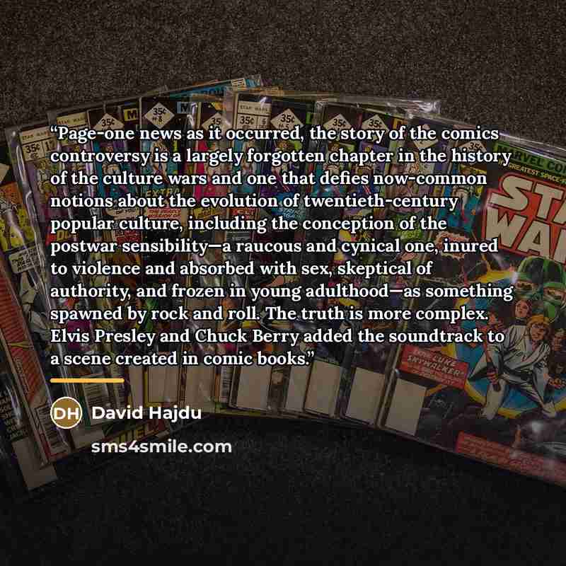 “Page-one news as it occurred, the story of the comics controversy is a largely forgotten chapter in the history of the culture wars and one that defies now-common notions about the evolution of twentieth-century popular culture, including the conception of the postwar sensibility—a raucous and…” quote by David Hajdu