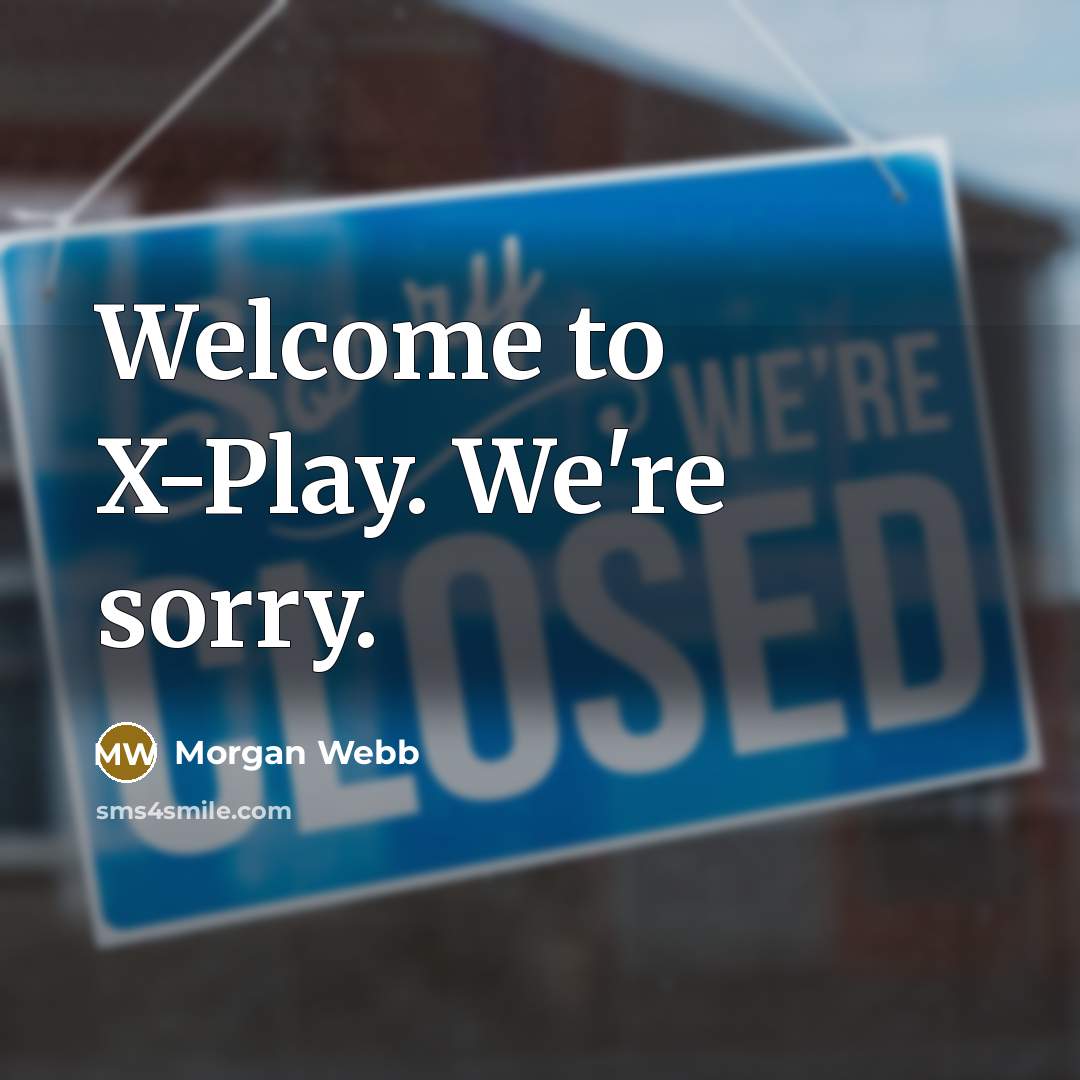 “Welcome to X-Play. We're sorry.” quote by Morgan Webb