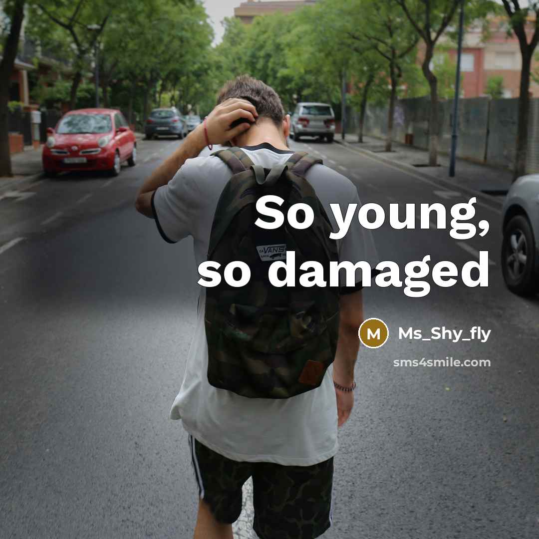 “So young, so damaged” quote by Ms_Shy_fly