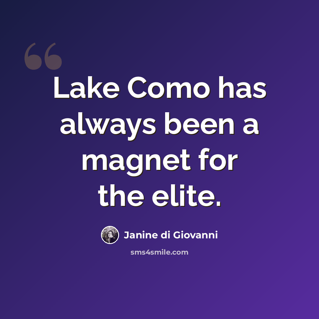 “Lake Como has always been a magnet for the elite.” quote by Janine di Giovanni