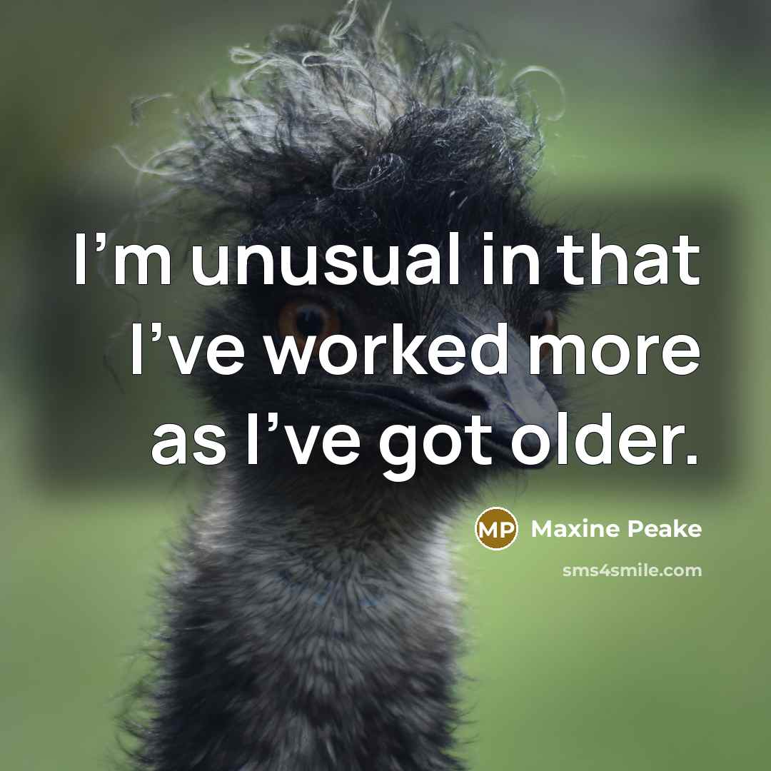 “I'm unusual in that I've worked more as I've got older.” quote by Maxine Peake