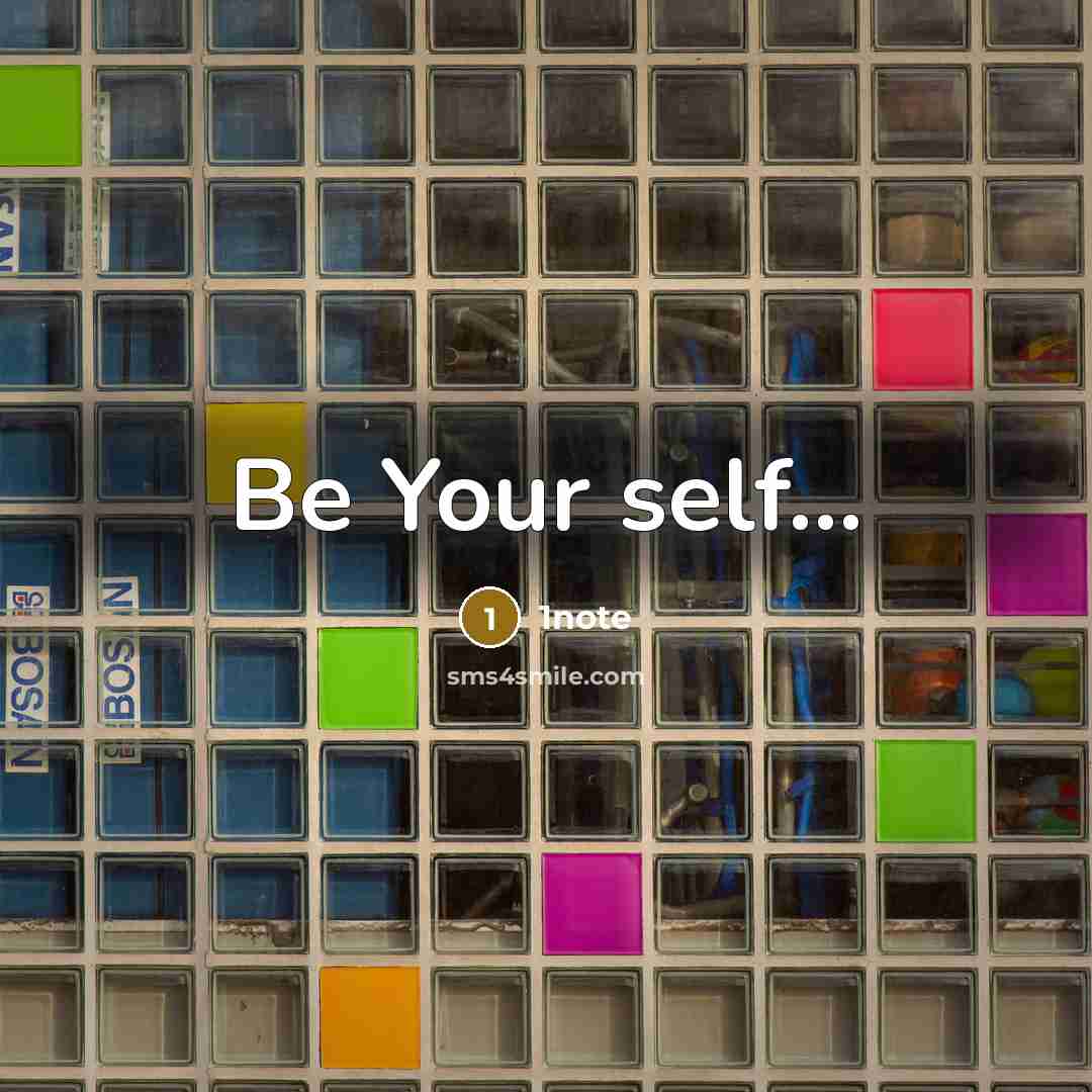 “Be Your self...” quote by 1note