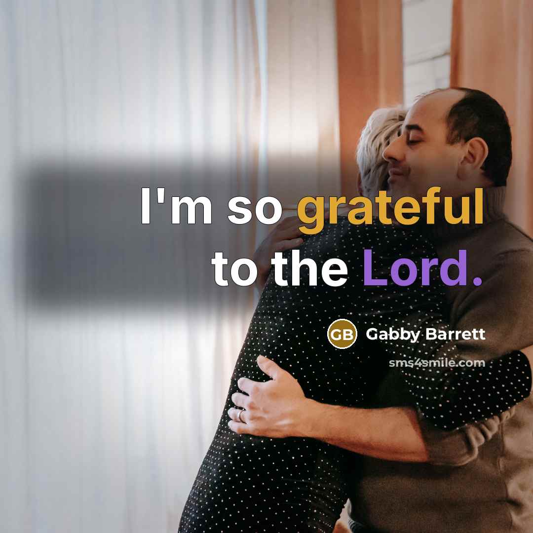 “I'm so grateful to the Lord.” quote by Gabby Barrett