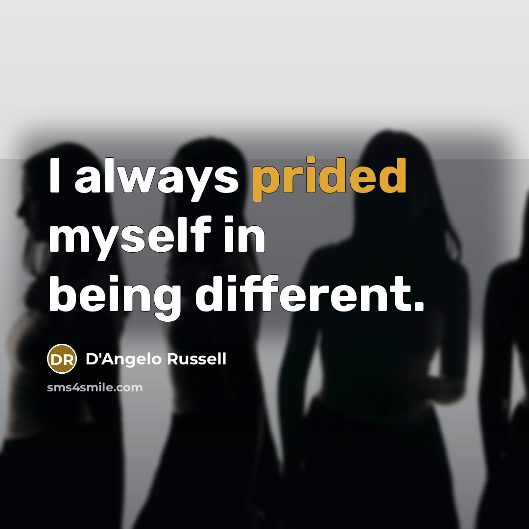 “I always prided myself in being different.” quote by D'Angelo Russell
