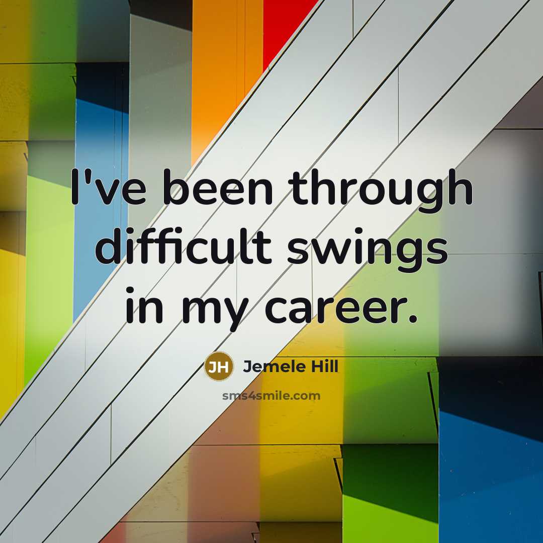 “I've been through difficult swings in my career.” quote by Jemele Hill