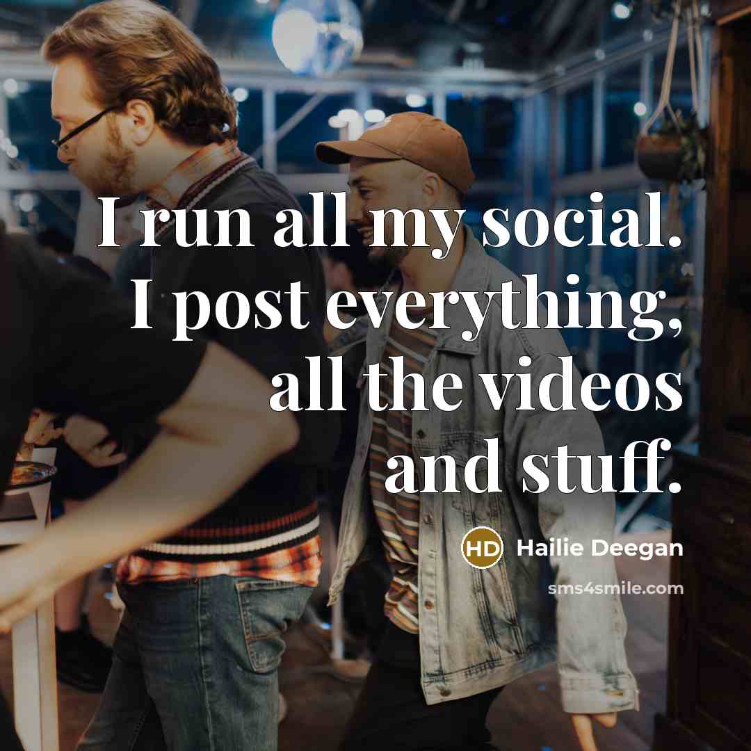 “I run all my social. I post everything, all the videos and stuff.” quote by Hailie Deegan