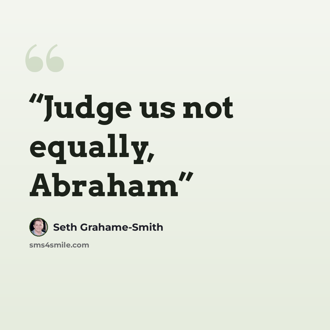 “Judge us not equally, Abraham” quote by Seth Grahame-Smith