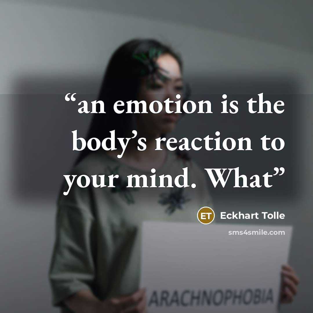 “an emotion is the body’s reaction to your mind. What” quote by Eckhart Tolle