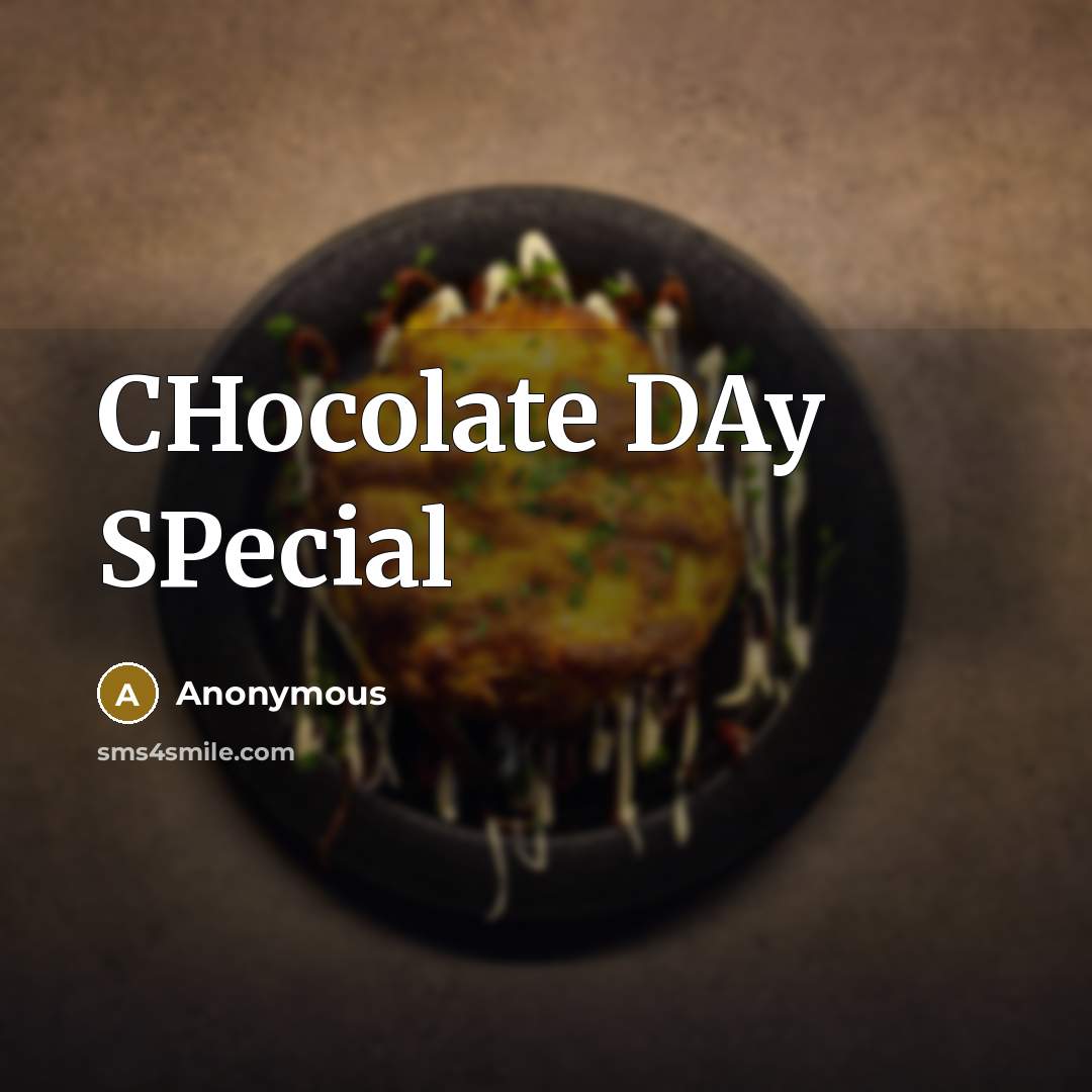 “CHocolate DAy SPecial” quote by Anonymous