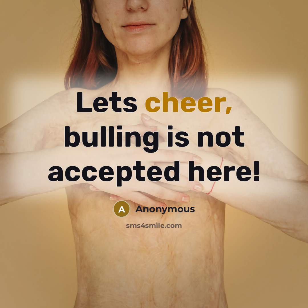 “Lets cheer, bulling is not accepted here!” quote by Anonymous