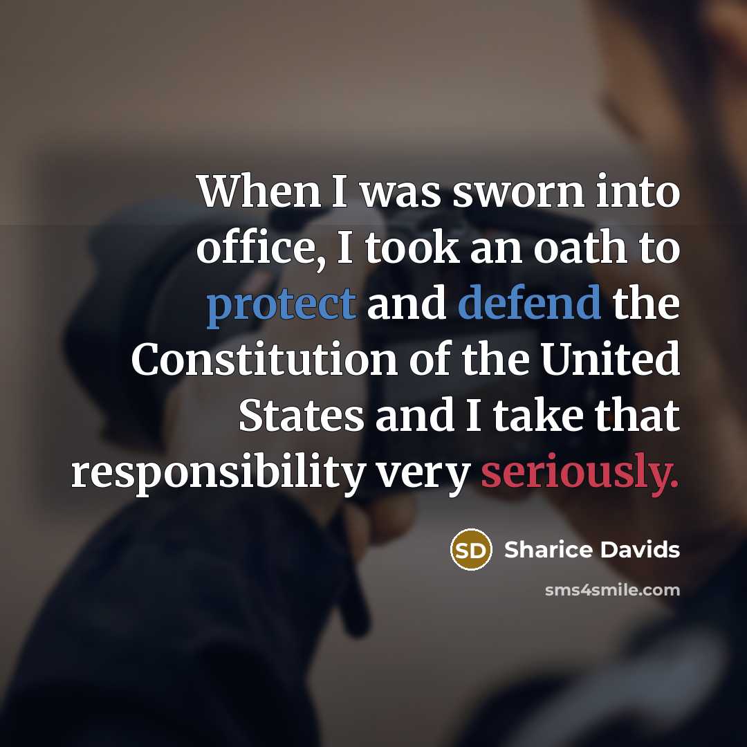 “When I was sworn into office, I took an oath to protect and defend the Constitution of the United States and I take that responsibility very seriously.” quote by Sharice Davids