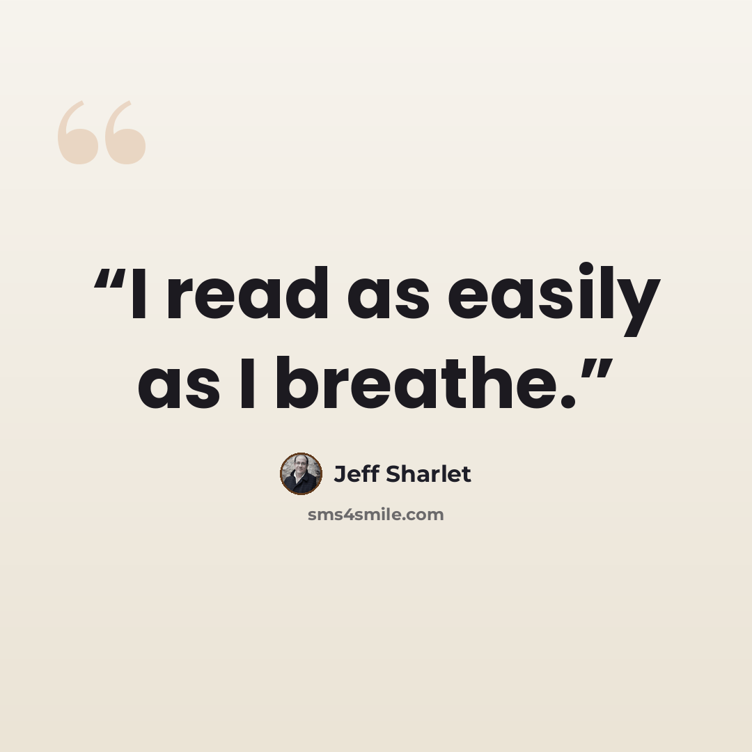 “I read as easily as I breathe.” quote by Jeff Sharlet