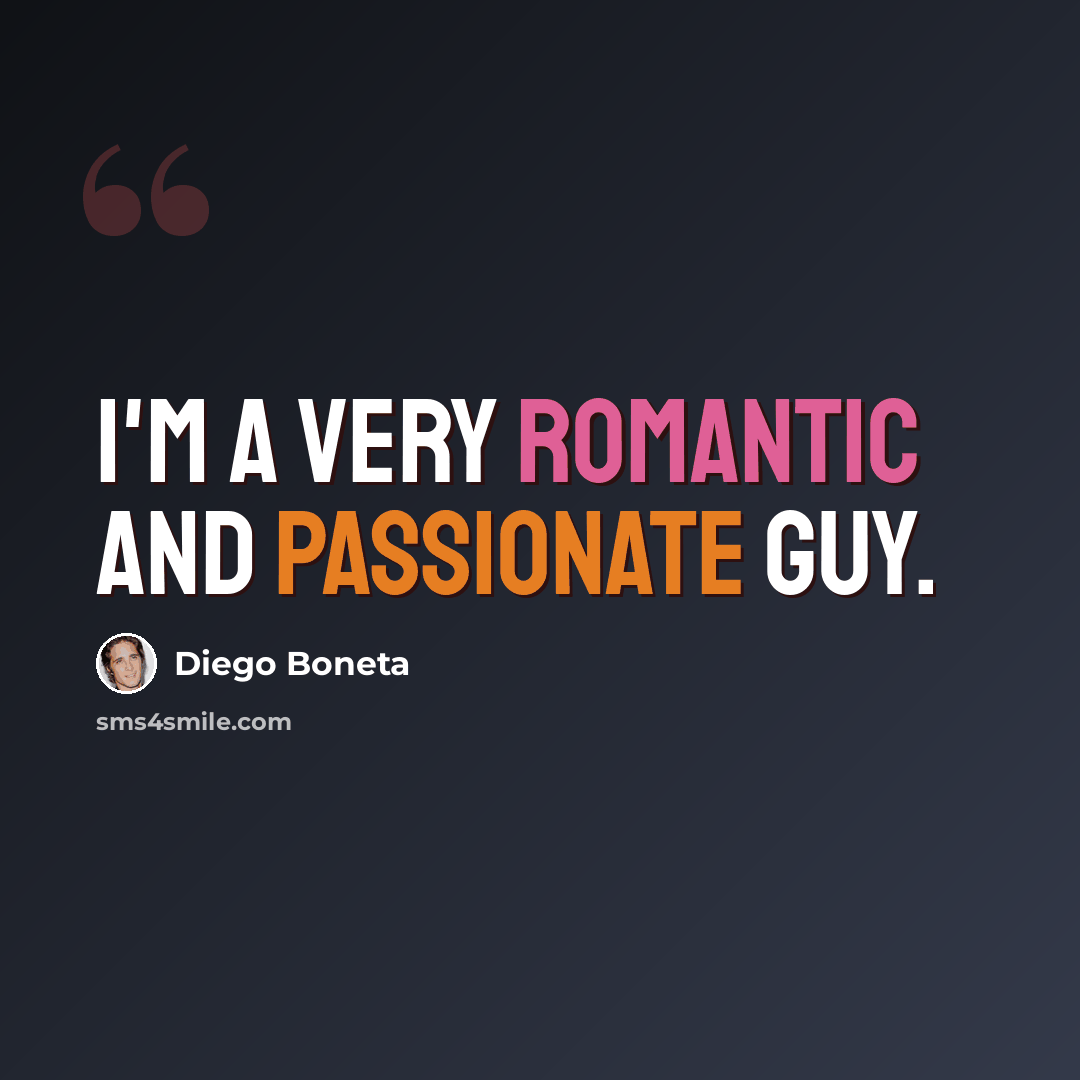 “I'm a very romantic and passionate guy.” quote by Diego Boneta