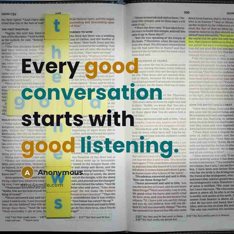 “Every good conversation starts with good listening.” quote by Anonymous