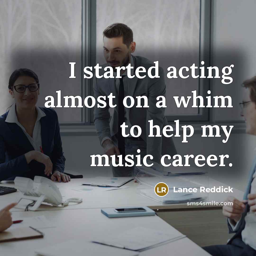 “I started acting almost on a whim to help my music career.” quote by Lance Reddick