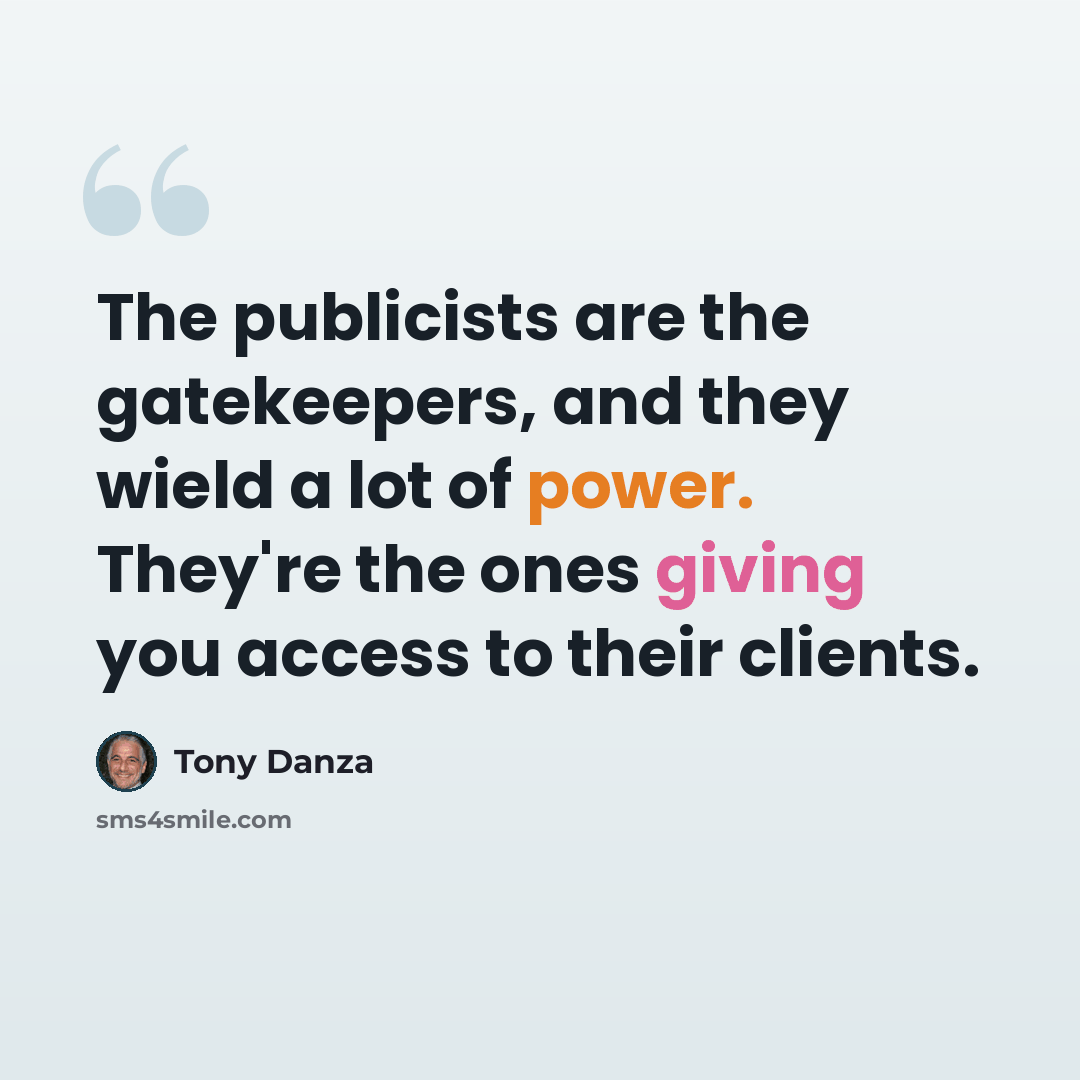 “The publicists are the gatekeepers, and they wield a lot of power. They're the ones giving you access to their clients.” quote by Tony Danza