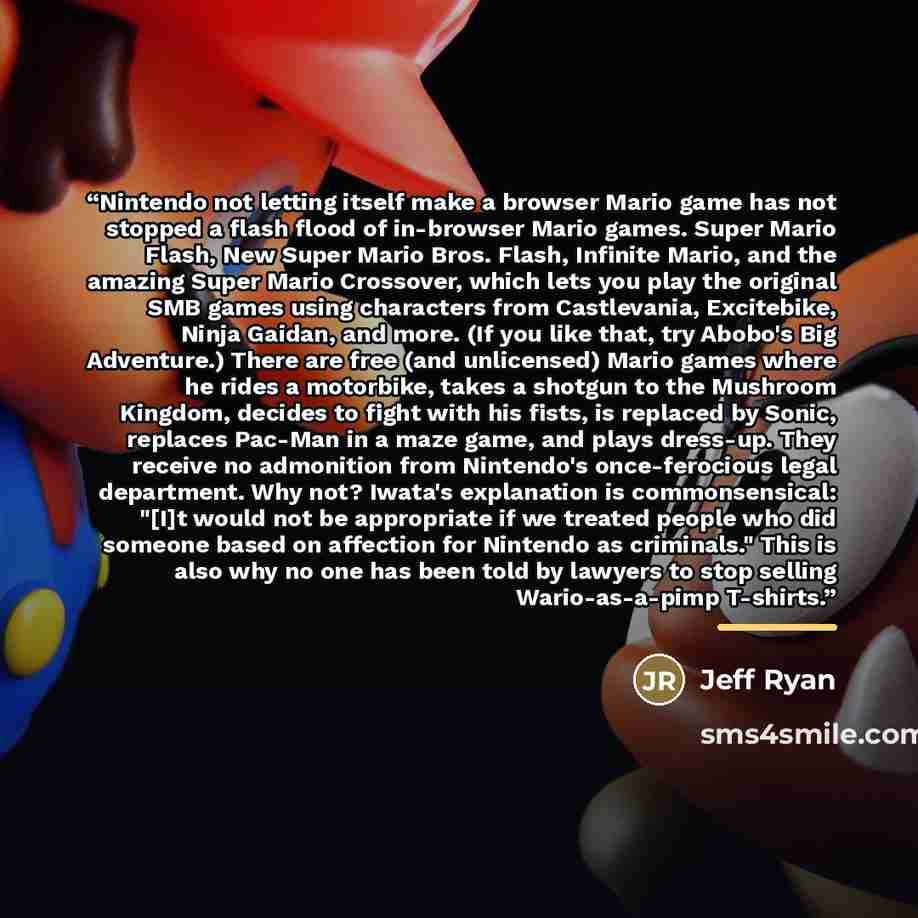 “Nintendo not letting itself make a browser Mario game has not stopped a flash flood of in-browser Mario games. Super Mario Flash, New Super Mario Bros. Flash, Infinite Mario, and the amazing Super Mario Crossover, which lets you play the original SMB games using characters from Castlevania…” quote by Jeff Ryan