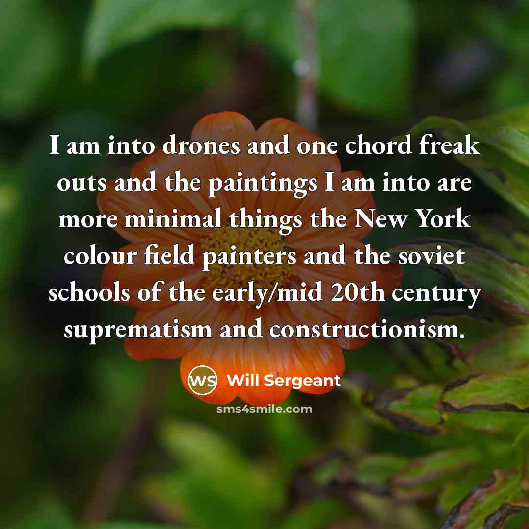 “I am into drones and one chord freak outs and the paintings I am into are more minimal things the New York colour field painters and the soviet schools of the early/mid 20th century suprematism and constructionism.” quote by Will Sergeant