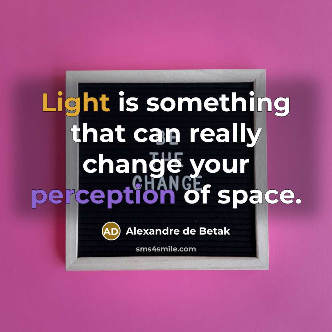 “Light is something that can really change your perception of space.” quote by Alexandre de Betak