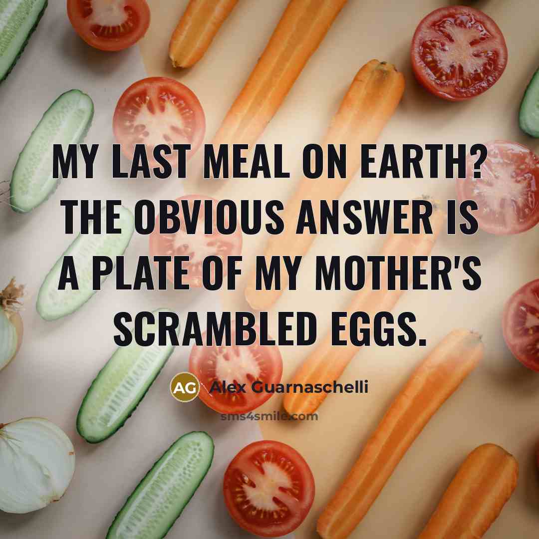 “My last meal on Earth? The obvious answer is a plate of my mother's scrambled eggs.” quote by Alex Guarnaschelli
