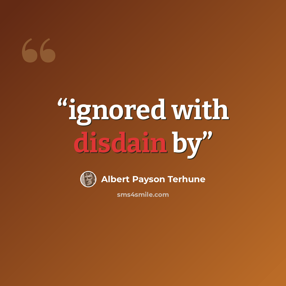 “ignored with disdain by” quote by Albert Payson Terhune