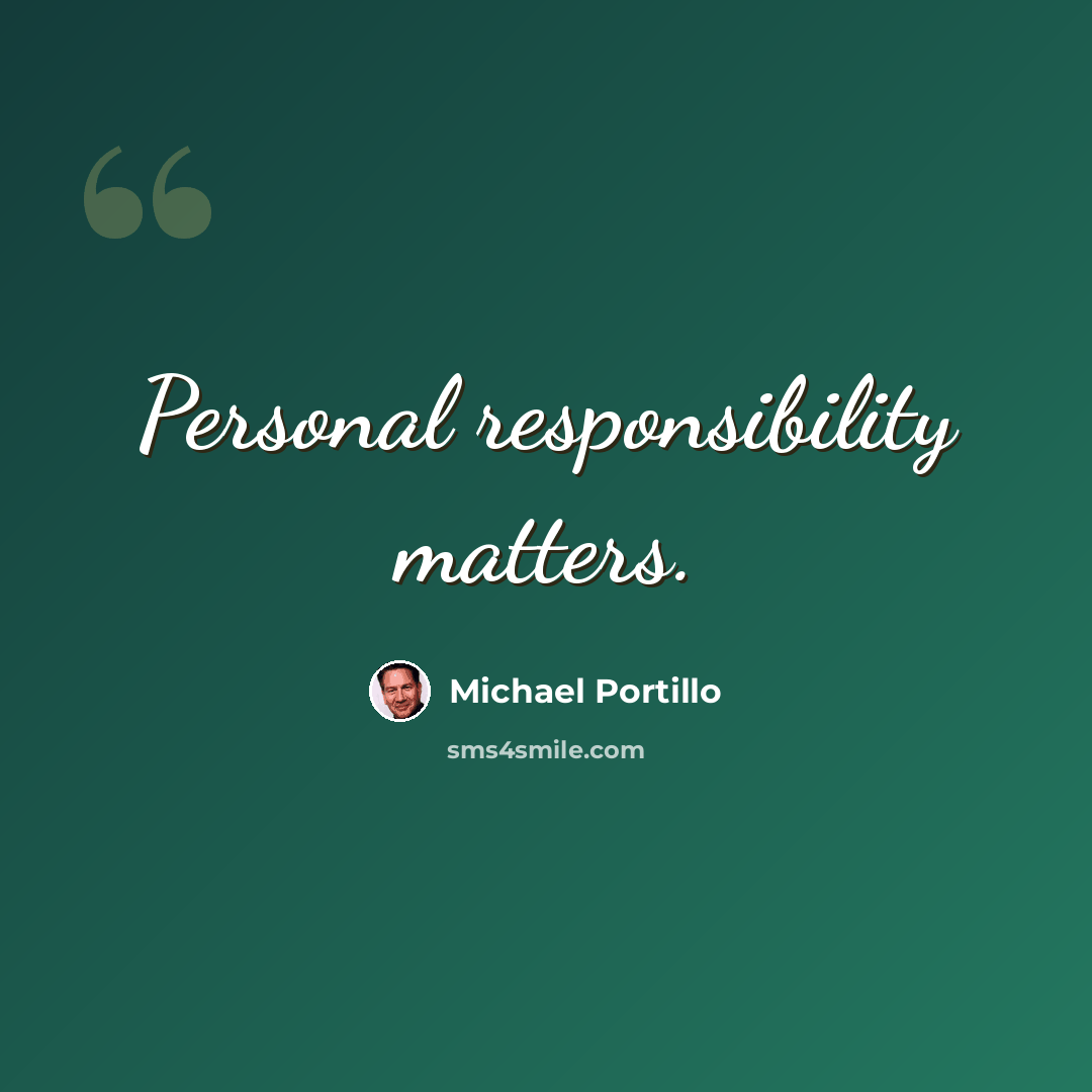 “Personal responsibility matters.” quote by Michael Portillo