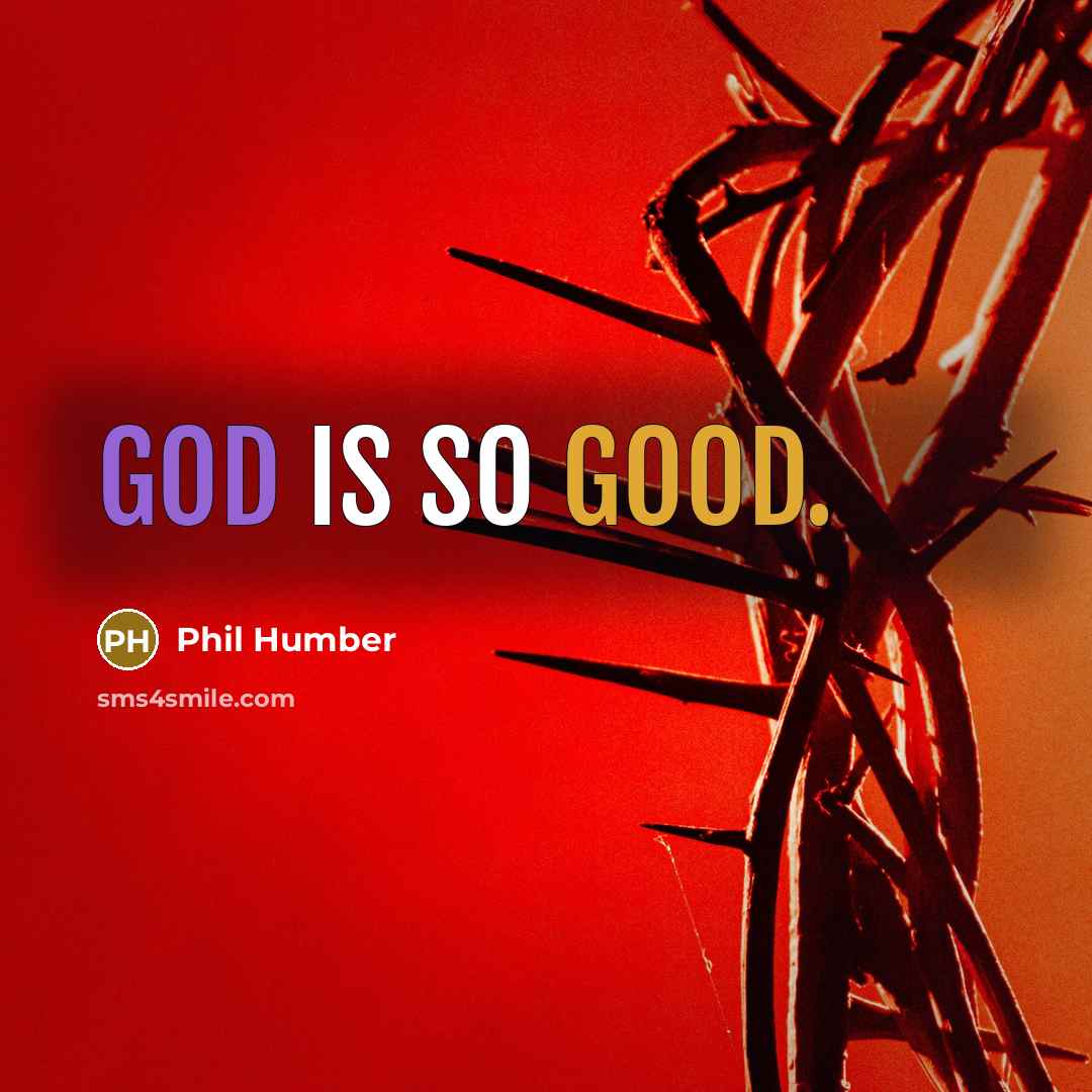 “God is so good.” quote by Phil Humber