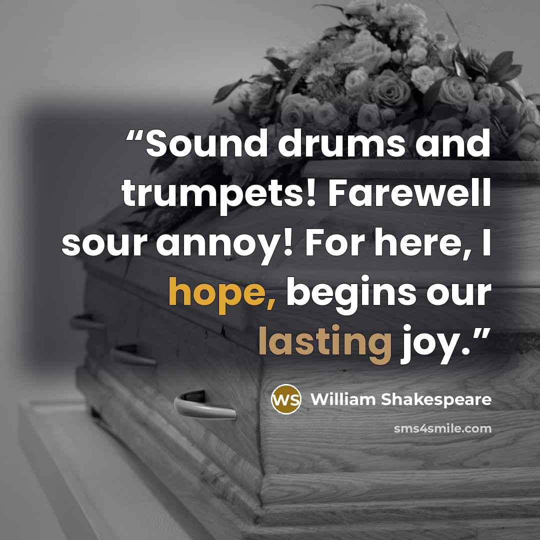 “Sound drums and trumpets! Farewell sour annoy! For here, I hope, begins our lasting joy.” quote by William Shakespeare