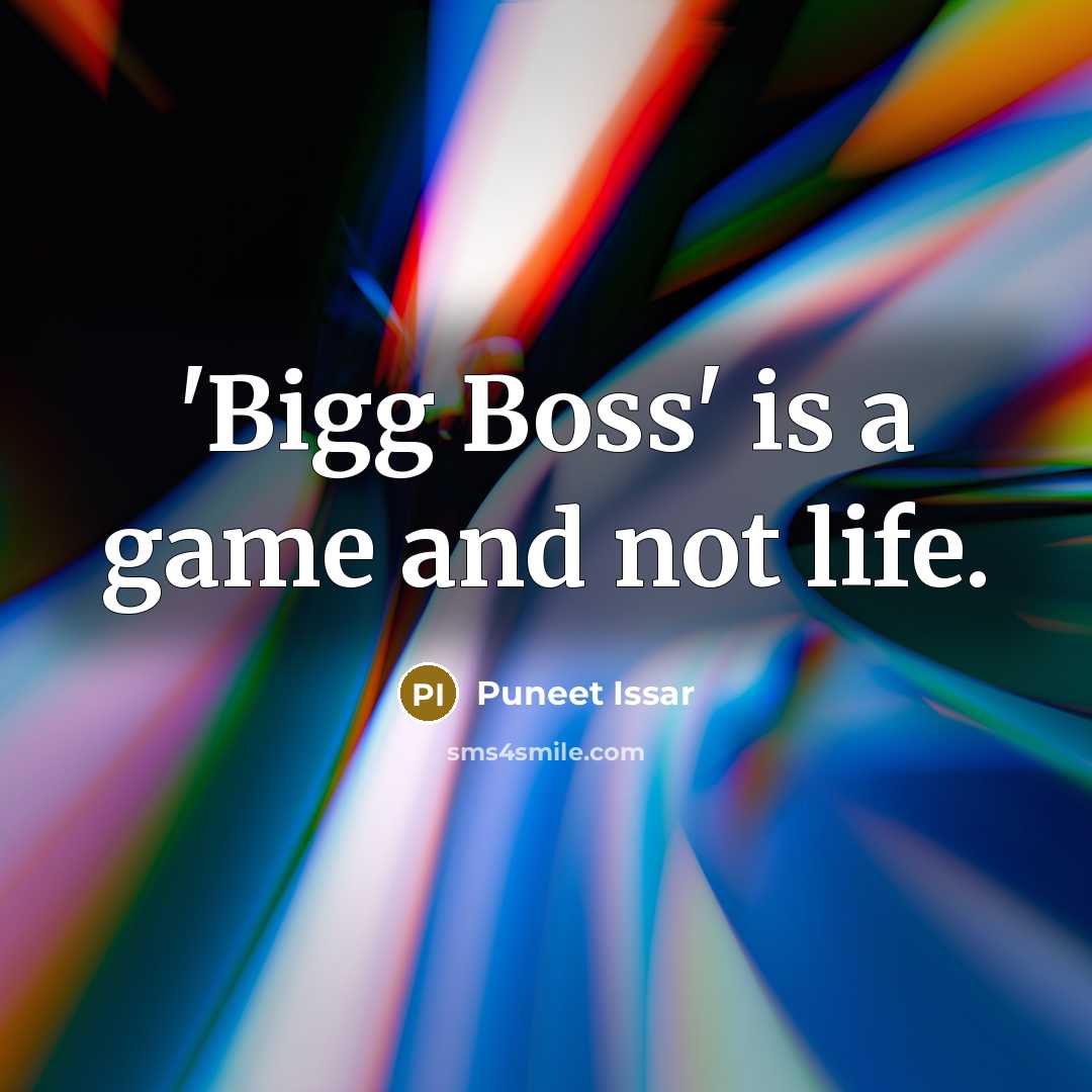 “'Bigg Boss' is a game and not life.” quote by Puneet Issar