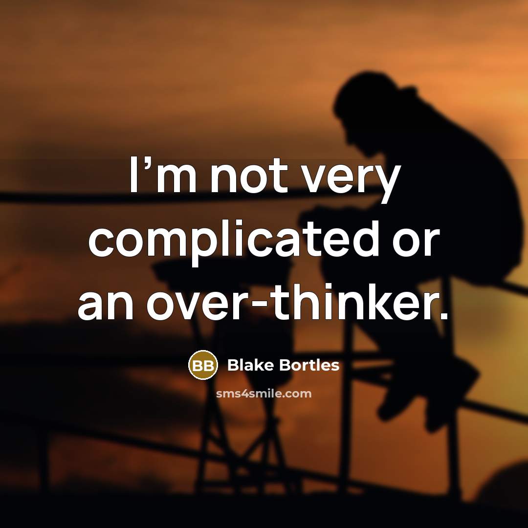 “I'm not very complicated or an over-thinker.” quote by Blake Bortles